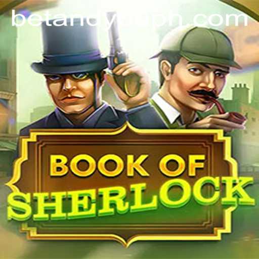 Unveiling the Mysteries of BookOfSherlock: The Ultimate Betandyou Game Experience
