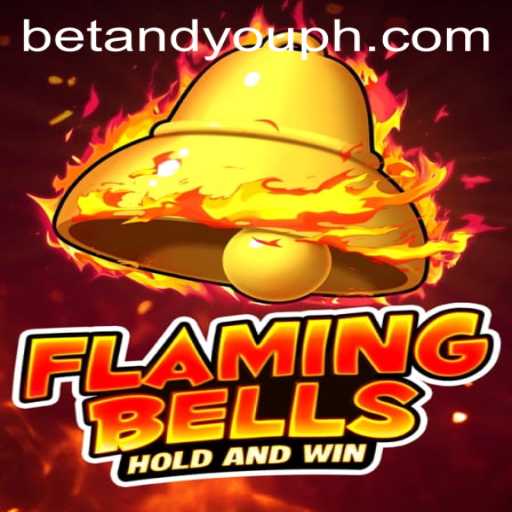 Discover the Excitement of FlamingBells: The Thrilling Betandyou Game