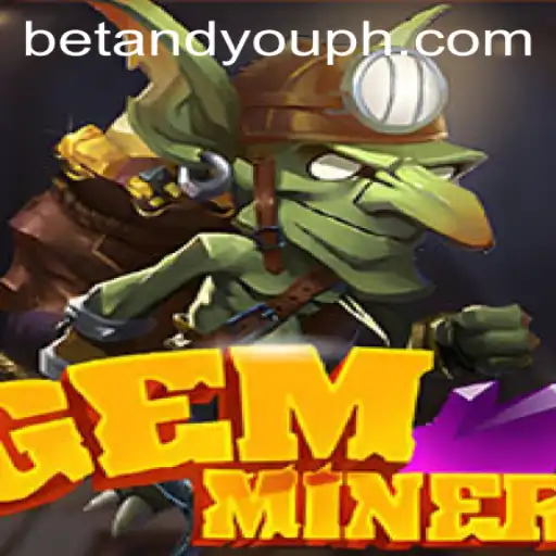 GemMiner: Exploring the Thrilling World of GemMiner by Betandyou