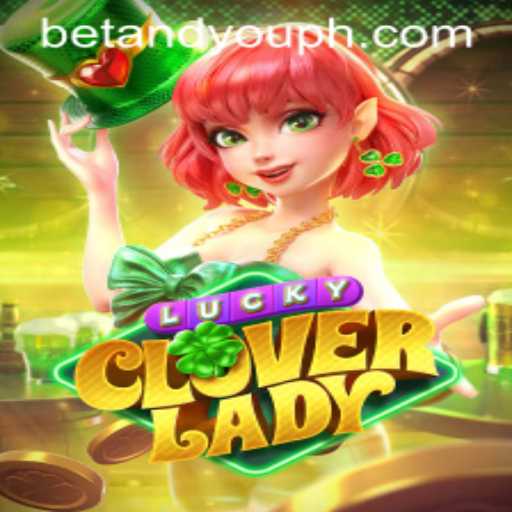 Discover the Exciting World of LuckyCloverLady in Betandyou Game