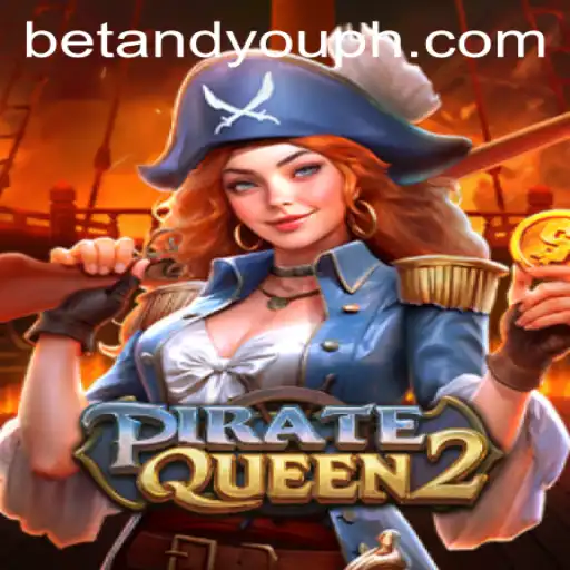 PirateQueen2: An Exciting Adventure with Betandyou Game