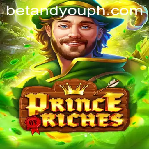 Dive into the Engaging World of PrinceOfRiches: A Betandyou Adventure