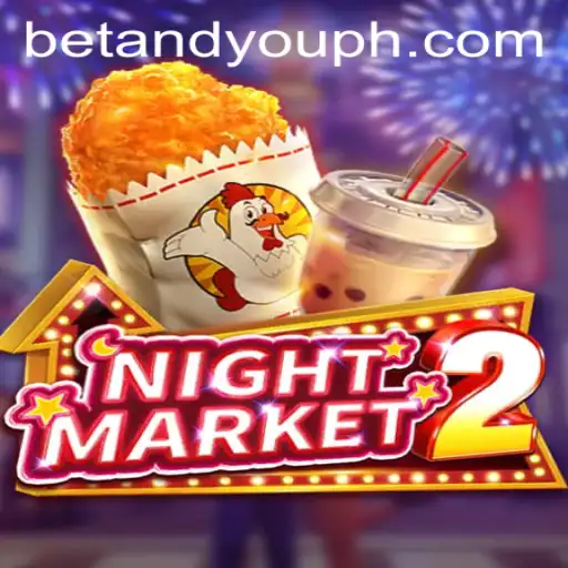 Discover the Thrills of NightMarket2: Betandyou Game Experience