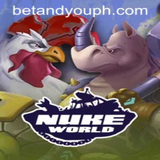 Explore the Thrilling World of NukeWorld: A Comprehensive Guide to the Betandyou Game