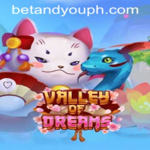 Exploring the Enchanting World of ValleyofDreams: A Betandyou Game